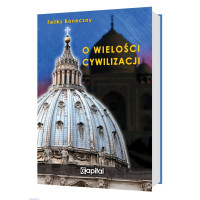O wielości cywilizacji - Feliks Koneczny