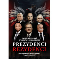 Prezydenci - Rezydenci. Niepoprawny przegląd biografii Prezydentów III RP - Jarosław Kornaś, Stanisław Michalkiewicz