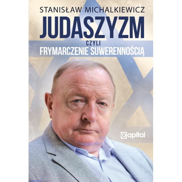 Judaszyzm czyli frymarczenie suwerennością - Stanisław Michalkiewicz