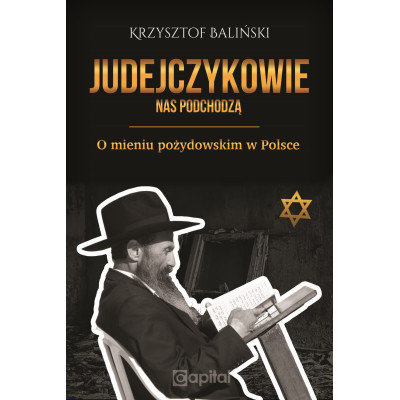 Judejczykowie nas podchodzą. O mieniu pożydowskim w Polsce - Krzysztof Baliński