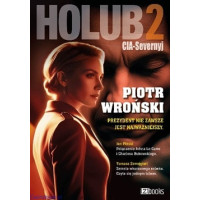 Holub 2. Prezydent nie zawsze jest najważniejszy - Piotr Wroński