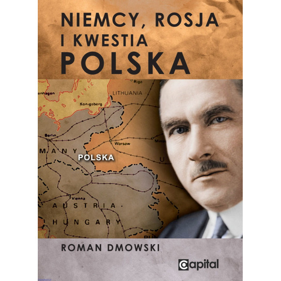 Niemcy, Rosja i kwestia polska - Roman Dmowski