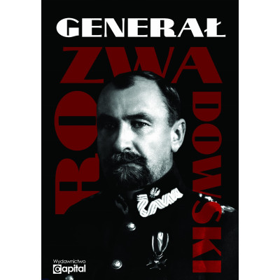 Generał Rozwadowski - praca zbiorowa