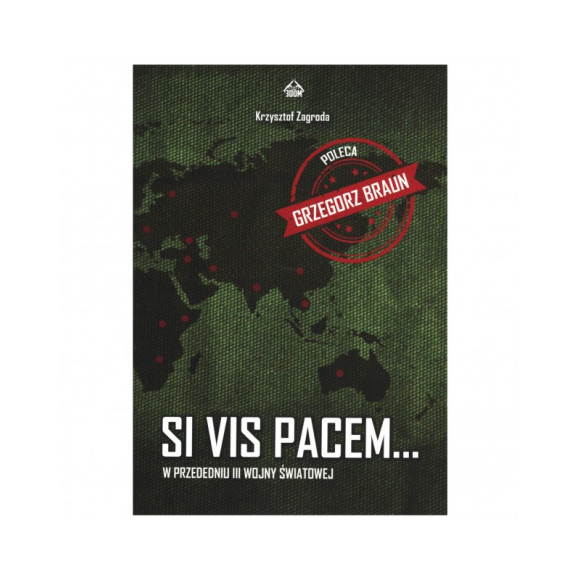 Si vis pacem… W przededniu III wojny światowej - Krzysztof Zagroda