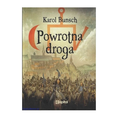 Powrotna droga - Karol Bunsch