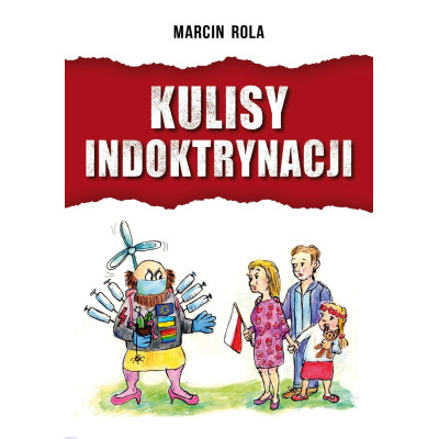 Kulisy indoktrynacji - Marcin Rola