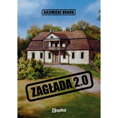 Zagłada 2.0 - Kazimierz Braun