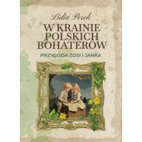 W KRAINIE POLSKICH BOHATERÓW LIDIA PEREK POLECA GRZEGORZ BRAUN