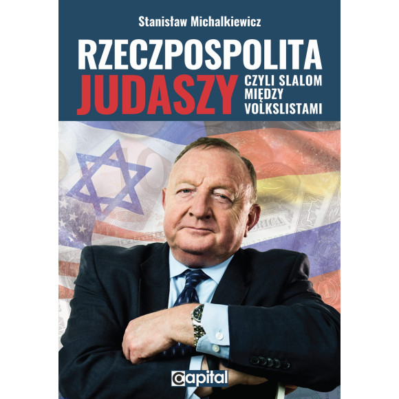 Rzeczpospolita judaszy czyli slalom między volkslistami - Stanisław Michalkiewicz
