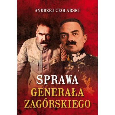 Sprawa generała Zagórskiego. Zabójstwo prawie doskonałe - Andrzej Ceglarski