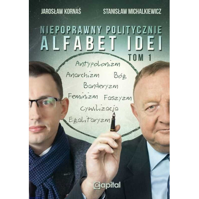 Alfabet Idei - Stanisław Michalkiewicz, Jarosław Kornaś