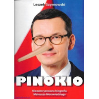 Pinokio. Nieautoryzowana biografia Mateusza Morawieckiego - Leszek Szymowski