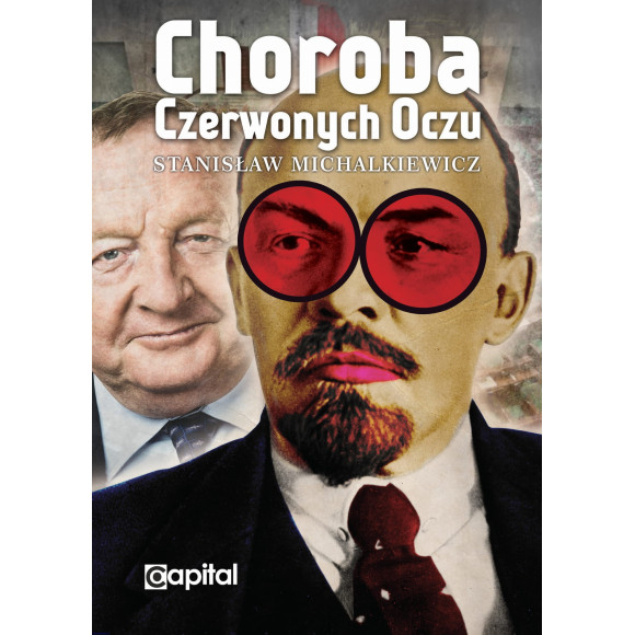 Choroba czerwonych oczu - Stanisław Michalkiewicz