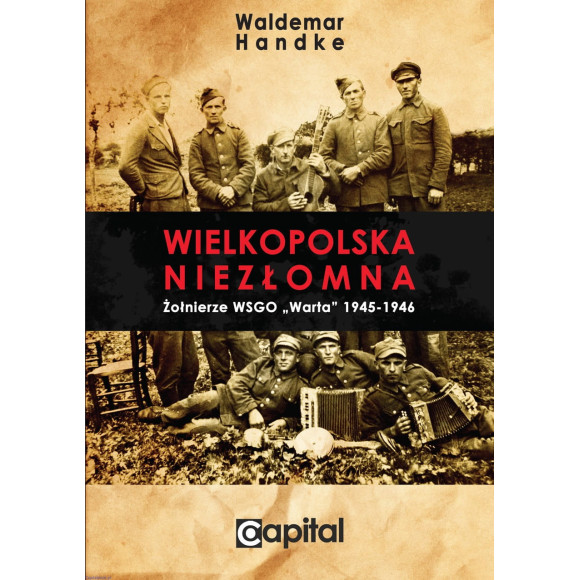 Wielkopolska niezłomna - Waldemar Handke