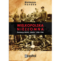 Wielkopolska niezłomna - Waldemar Handke