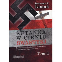 Sutanna w cieniu swastyki - Ireneusz T. Lisiak