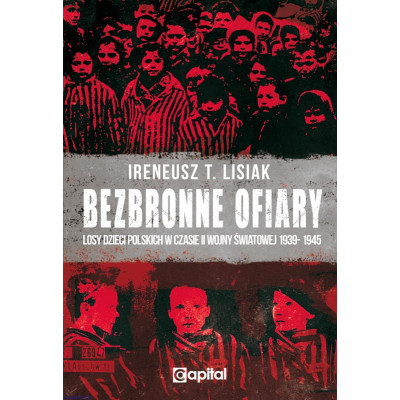 Bezbronne ofiary - Ireneusz T. Lisiak