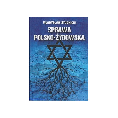 Sprawa Polsko-Żydowska - Władysław Studnicki