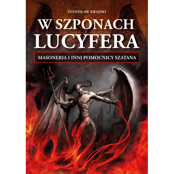 W szponach Lucyfera. Masoneria i inni pomocnicy Szatana - Stanisław Krajski