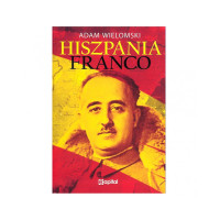 Hiszpania Franco - Adam Wielomski