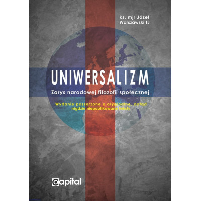 Uniwersalizm. Zarys narodowej filozofii społecznej - ks. mjr Józef Warszawski TJ
