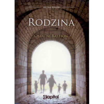 Rodzina. Ostatni bastion - Michał Krajski