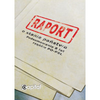 Raport o stanie państwa. Podsumowanie 8 lat rządów PO - PSL