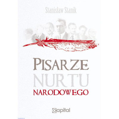 Pisarze nurtu narodowego - Stanisław Stanik