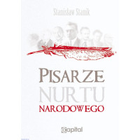 Pisarze nurtu narodowego - Stanisław Stanik
