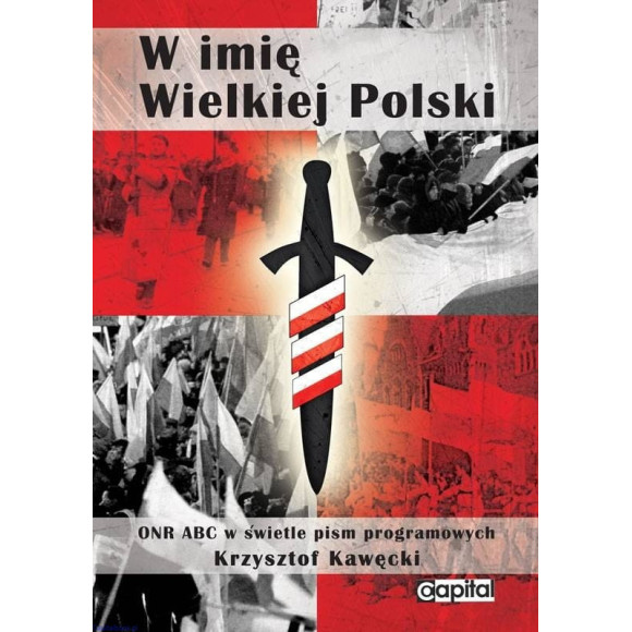 W imię Wielkiej Polski - Krzysztof Kawęcki