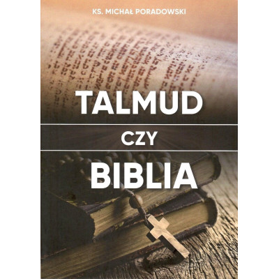 Talmud czy Biblia? - ks. Michał Poradowski