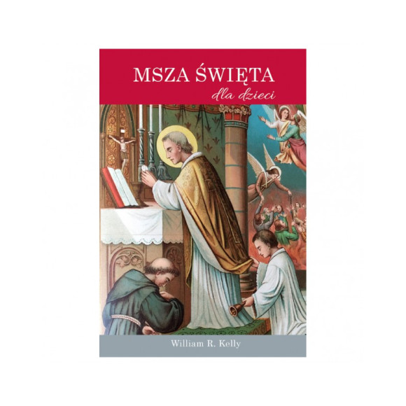 Msza Święta dla dzieci - Wiliam R. Kelly
