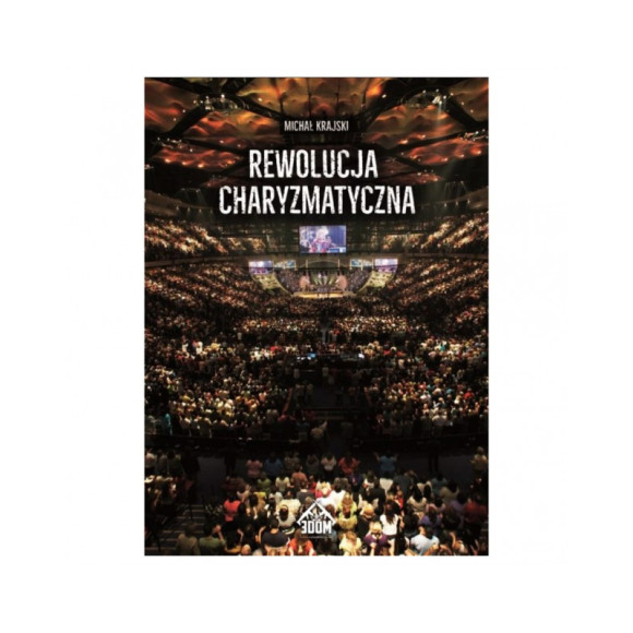 Rewolucja Charyzmatyczna - Michał Krajski