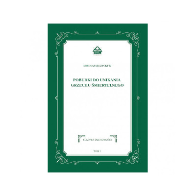 Pobudki do unikania grzechu śmiertelnego - Mikołaj Łęczycki TJ