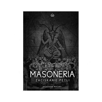 Stanisław Krajski - Masoneria: Zaciskanie pętli