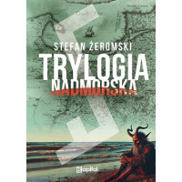 Trylogia nadmorska - Stefan Żeromski