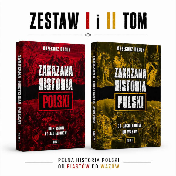 Zakazana Historia Polski ZESTAW I i II TOM Grzegorz Braun