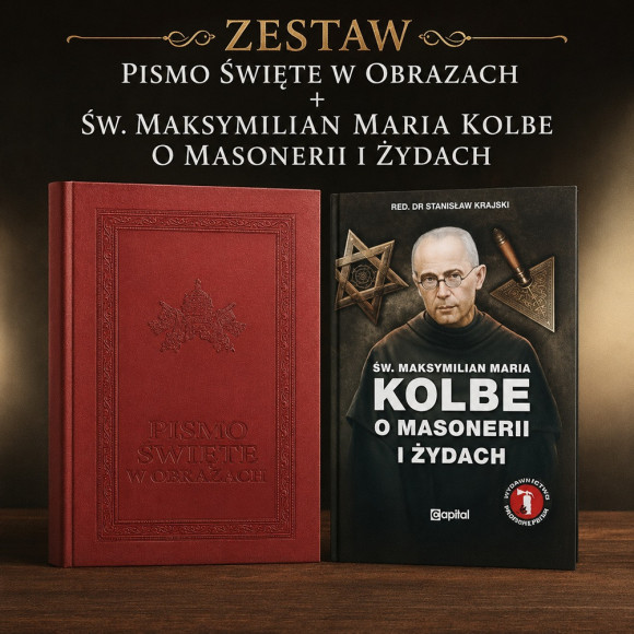 Pismo Święte w obrazach + Św. Maksymilian Maria Kolbe o masonerii i Żydach ZESTAW