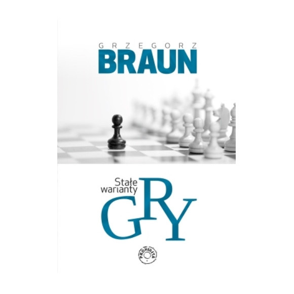 Stałe warianty gry - Grzegorz Braun