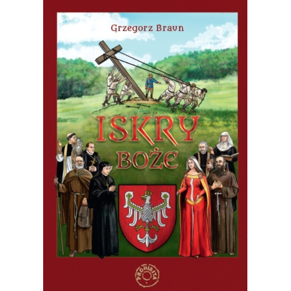 Iskry Boże, czyli polskie drogi do świętości - Grzegorz Braun