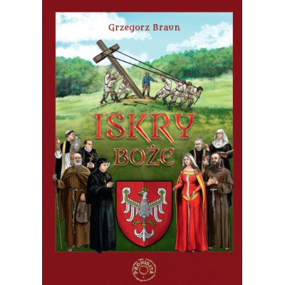 Iskry Boże, czyli polskie drogi do świętości - Grzegorz Braun