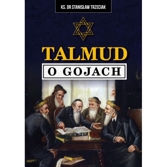 Talmud o gojach - Ks. Dr Stanisław Trzeciak
