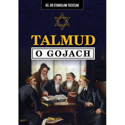 Talmud o gojach - Ks. Dr Stanisław Trzeciak