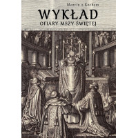 Wykład Ofiary Mszy Świętej - Marcin z Kochem