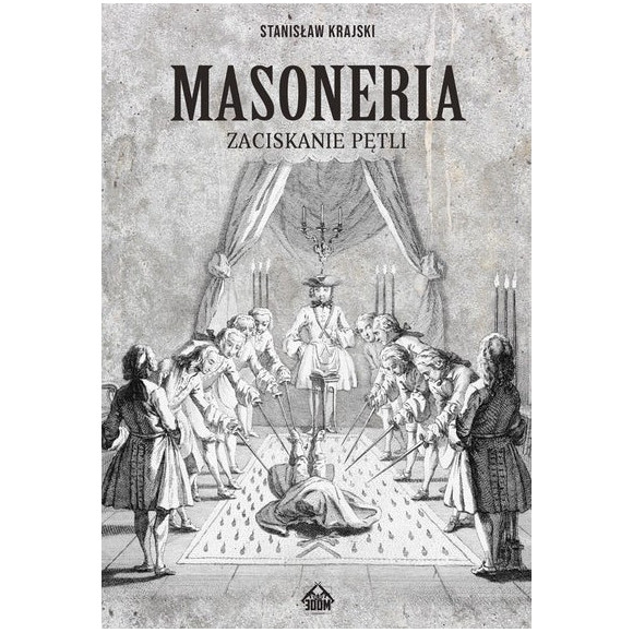 Masoneria. Zaciskanie pętli - Stanisław Krajski