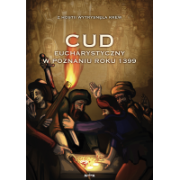 Cud Eucharystyczny w Poznaniu roku 1399 – z Hostii wytrysnęła krew.