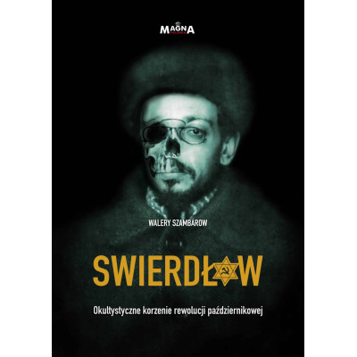 Swierdłow – Okultystyczne korzenie rewolucji październikowej