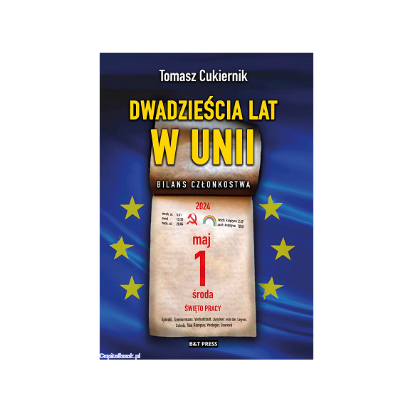 Dwadzieścia lat w Unii. Bilans członkostwa - Tomasz Cukiernik