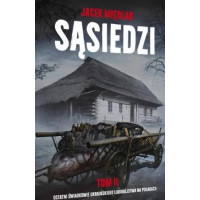SĄSIEDZI. Ostatni Świadkowie ukraińskiego ludobójstwa na Polakach” (tom II) – J. Międlar