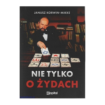 Nie tylko o Żydach - Janusz Korwin-Mikke